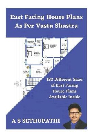 Cover of East Facing House Plans As Per Vastu Shastra