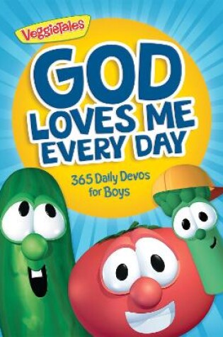 Cover of God Loves Me Every Day: 365 Daily Devos for Boys