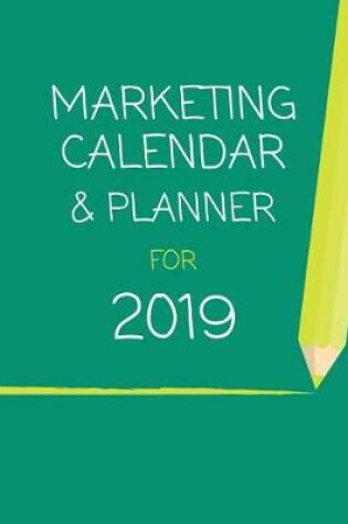 Cover of Marketing Calendar & Planner for 2019