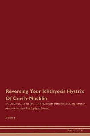 Cover of Reversing Your Ichthyosis Hystrix Of Curth-Macklin