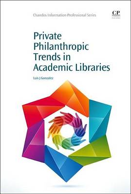 Book cover for Private Philanthropic Trends in Academic Libraries