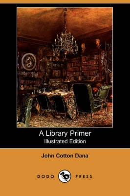 Book cover for A Library Primer (Illustrated Edition) (Dodo Press)