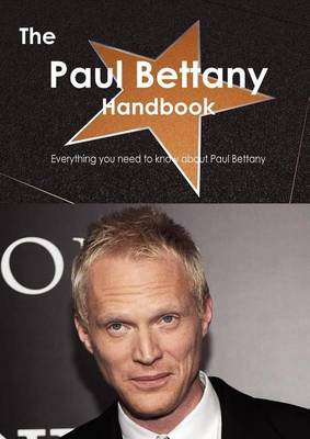 Book cover for The Paul Bettany Handbook - Everything You Need to Know about Paul Bettany