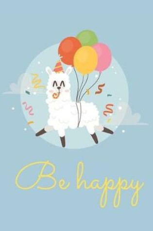 Cover of Be Happy Notebook