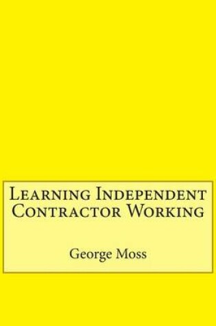 Cover of Learning Independent Contractor Working