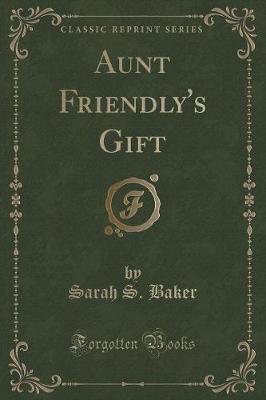 Book cover for Aunt Friendly's Gift (Classic Reprint)