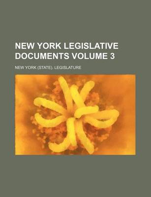 Book cover for New York Legislative Documents Volume 3