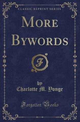 Cover of More Bywords (Classic Reprint)