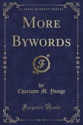 Book cover for More Bywords (Classic Reprint)