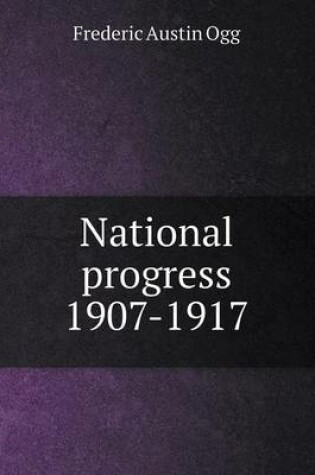 Cover of National progress 1907-1917