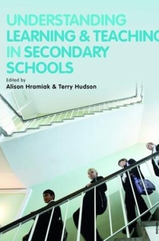 Cover of Understanding Learning and Teaching in Secondary Schools