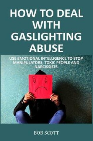 Cover of How to Deal with Gaslighting Abuse