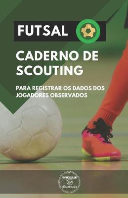 Book cover for Futsal. Caderno de Scouting