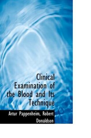 Cover of Clinical Examination of the Blood and Its Technique