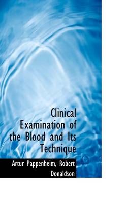 Book cover for Clinical Examination of the Blood and Its Technique