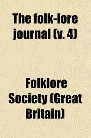 Cover of The Folk-Lore Journal (Volume 4)