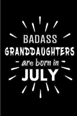 Book cover for Badass Granddaughters Are Born In July