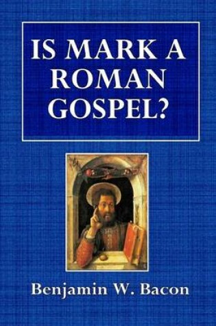 Cover of Is Mark a Roman Gospel?