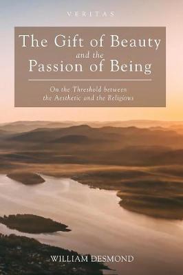 Cover of The Gift of Beauty and the Passion of Being