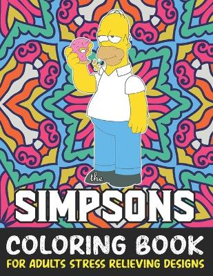 Book cover for The Simpsons Coloring Book For Adult Stress Relieving Designs