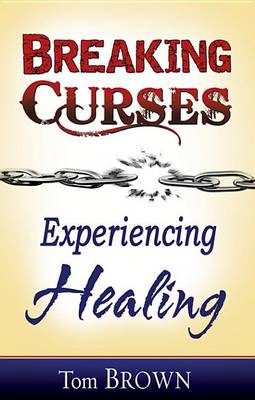 Book cover for Breaking Curses, Experiencing Healing