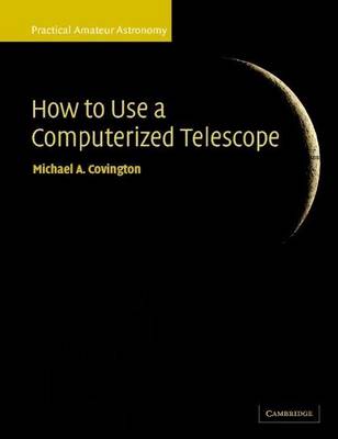 Book cover for How to Use a Computerized Telescope. Practical Amateur Astronomy.