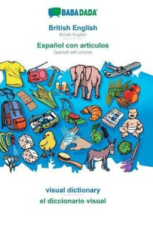 Cover of BABADADA, British English - Español con articulos, visual dictionary - el diccionario visual