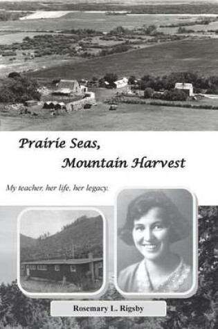 Cover of Prairie Seas, Mountain Harvest