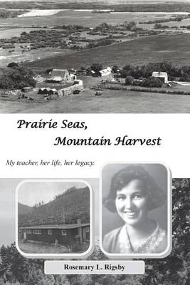 Book cover for Prairie Seas, Mountain Harvest