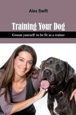 Cover of Training Your Dog