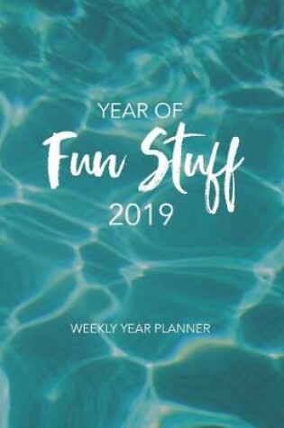 Cover of Year of Fun Stuff 2019