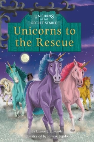 Cover of Unicorns of the Secret Stable: Unicorns to the Rescue (Book 9)