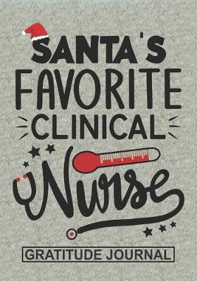 Book cover for Santa's Favorite Clinical Nurse - Gratitude Journal