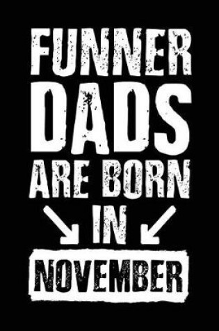 Cover of Funner Dads Are Born In November