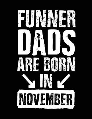 Book cover for Funner Dads Are Born In November