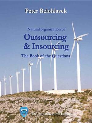 Book cover for The Natural Organization of Outsourcing and Insourcing