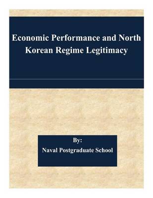 Book cover for Economic Performance and North Korean Regime Legitimacy