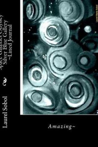 Cover of Space Galaxies Odyssey Silver Blue Gallery Lined Journal