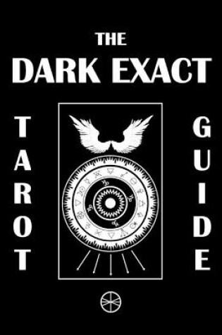 Cover of The Dark Exact Tarot Guide