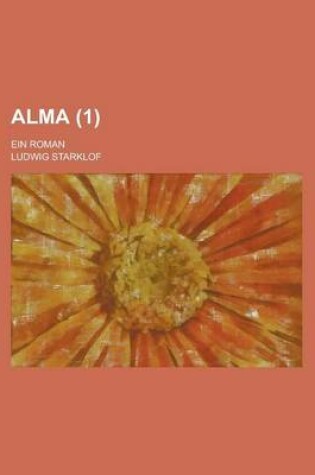 Cover of Alma; Ein Roman (1 )