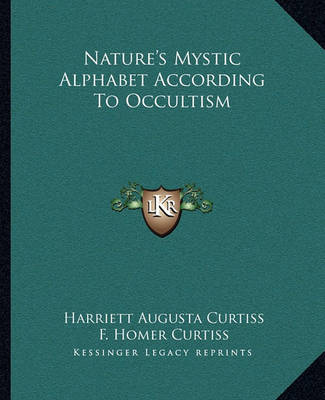 Book cover for Nature's Mystic Alphabet According to Occultism