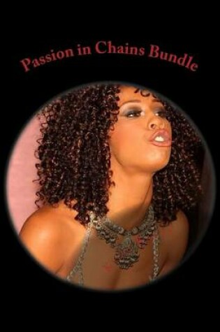 Cover of Passion in Chains Bundle