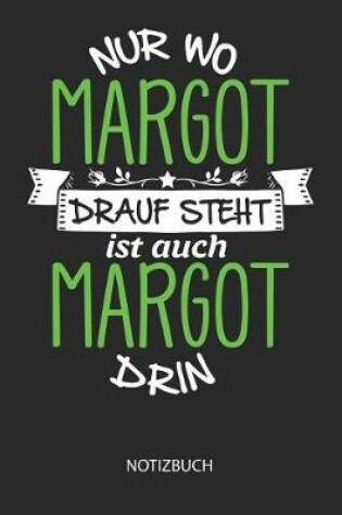 Cover of Nur wo Margot drauf steht - Notizbuch