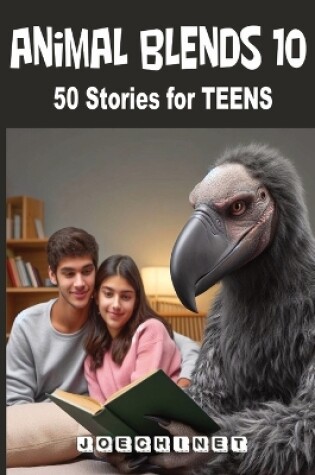 Cover of Animal Blends 10 for Teens