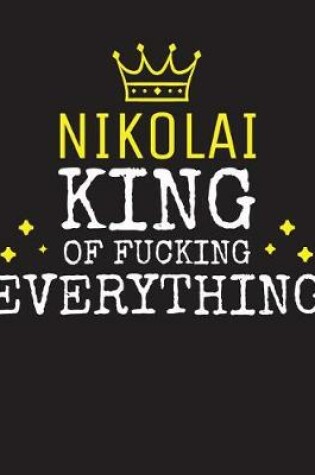 Cover of NIKOLAI - King Of Fucking Everything