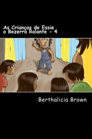 Cover of As Criancas de Essie o Bezerro Rolante - 4