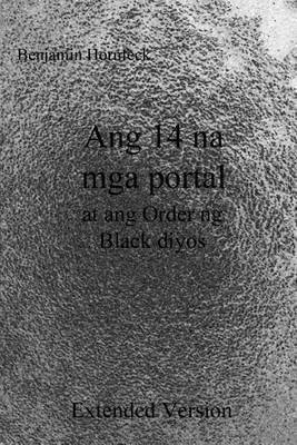 Book cover for Ang 14 Na MGA Portal at Ang Order Ng Black Diyos Extended Version