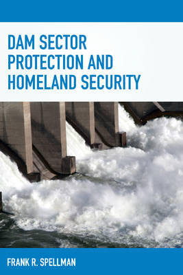 Cover of Dam Sector Protection and Homeland Security
