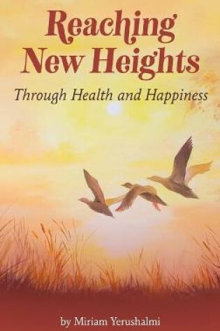 Cover of Reaching New Heights Through Health and Happiness