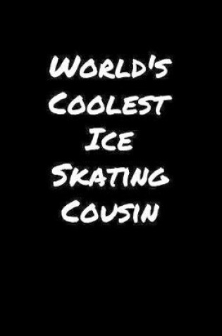 Cover of World's Coolest Ice Skating Cousin